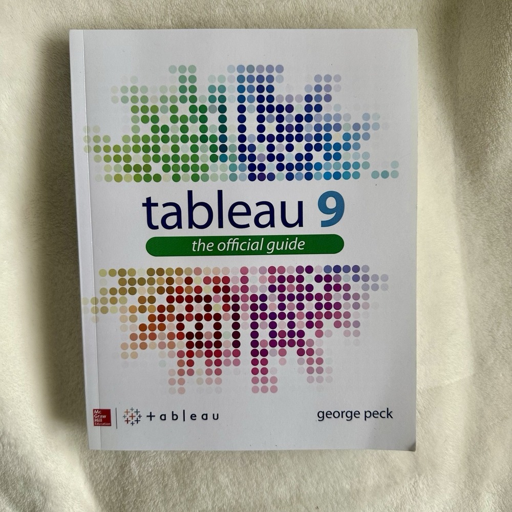 Tableau 9 The Official Guide‎ George Peck Paperback BI Data Book